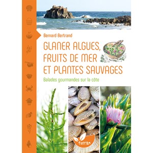 Glaner algues fruits de mer et plantes