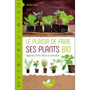 Le plaisir de faire ses plants bio