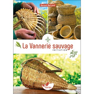 La vannerie sauvage - vol. 1