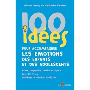 100 idées pour accompagner les émotions